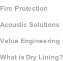 Fire Protection Acoustic Solutions Value Engineering What is Dry Lining?